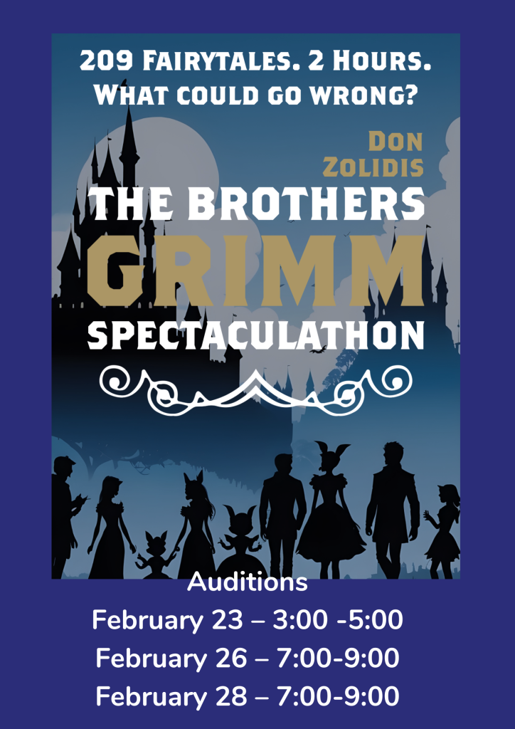 Auditions February 23 – 3:00 -5:00 February 26 – 7:00-9:00 February 28 – 7:00-9:00