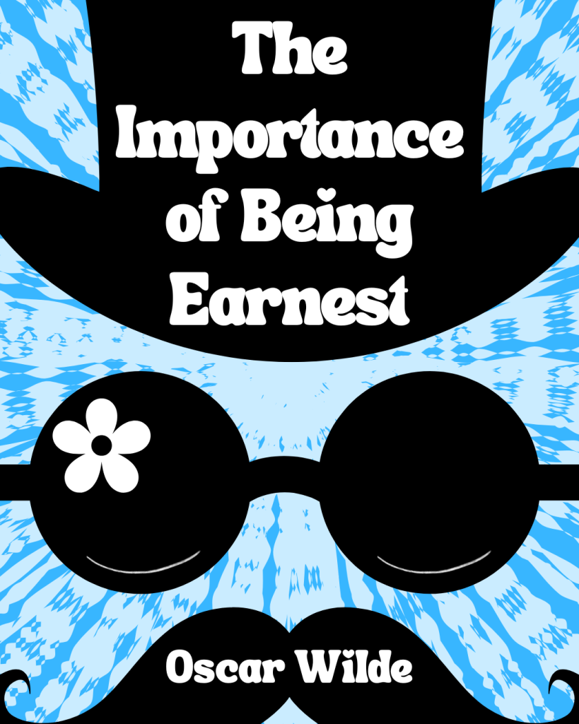 Importance of Being Earnest poster featuring a top hat and monocle 