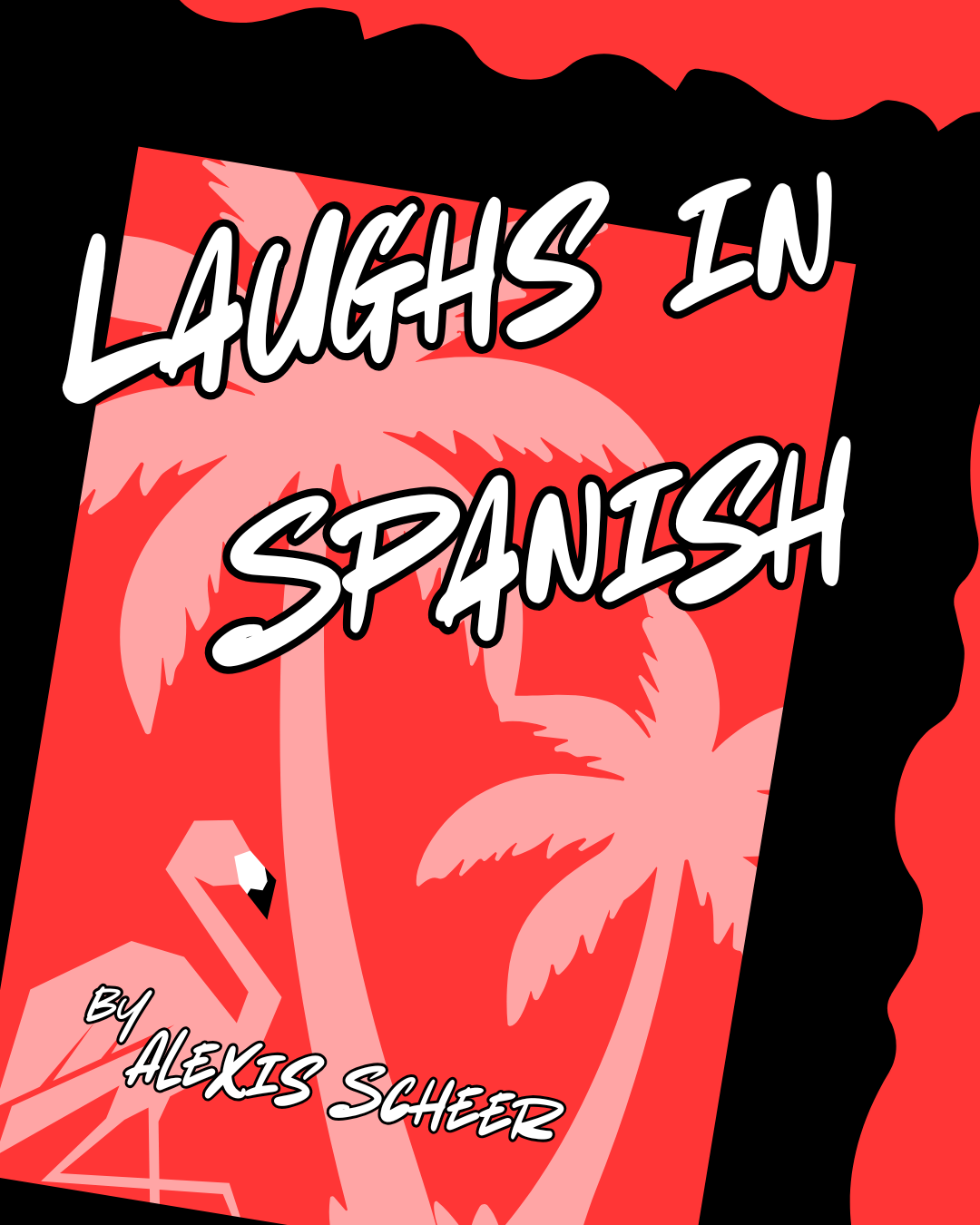Laughs in Spanish Poster featuring plam trees and flamingos